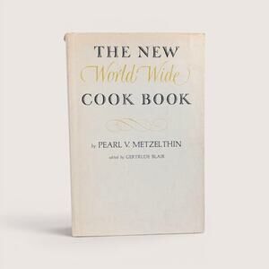 1939 The New World Wide Cook Book Pearl V Metzelthin Hardcover
